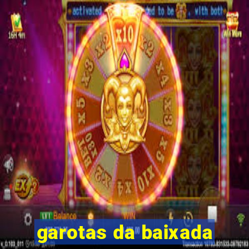 garotas da baixada